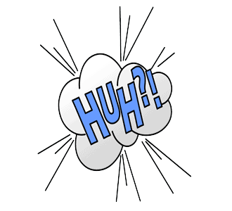 white cloud graphic with the words "huh?!" in blue font on a white background