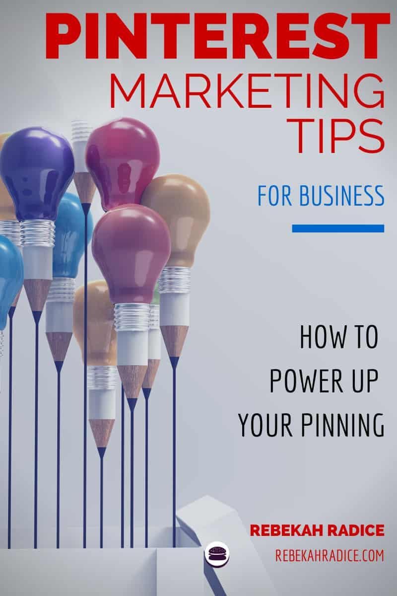Pinterest Marketing Tips: How to Power Up Your Pinning